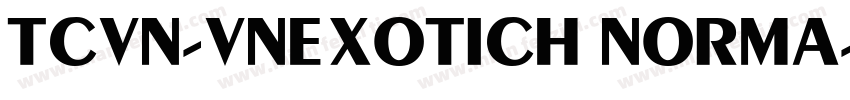 TCVN-VnExoticH Norma字体转换